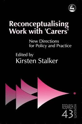 Kirsten Stalker - Reconceptualising Work with 'Carers', Häftad