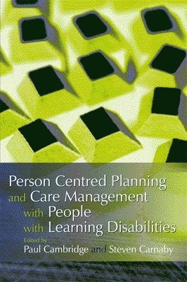Person Centred Planning and Care Management with People with Learning Disabilities 1