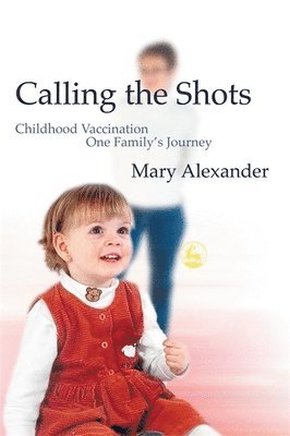 Mary Alexander - Calling the Shots, Häftad