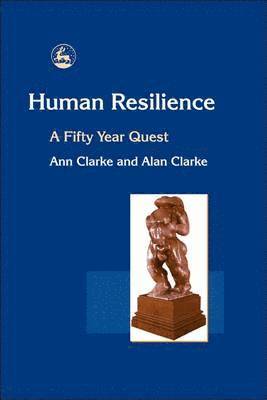 Alan Clarke, Ann Clarke - Human Resilience, Inbunden