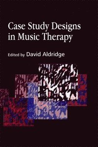bokomslag Case Study Designs in Music Therapy