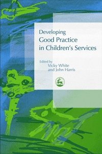 bokomslag Developing Good Practice in Children's Services