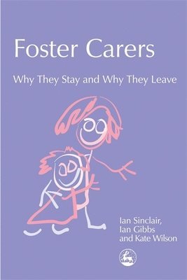 Kate Wilson, Ian Sinclair, Ian Gibbs - Foster Carers, Häftad