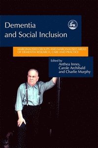 bokomslag Dementia and Social Inclusion