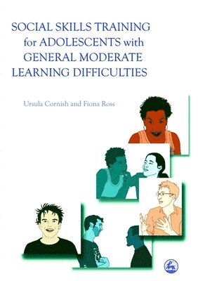 Fiona Ross, Ursula Cornish - Social Skills Training for Adolescents with General Moderate Learning Difficulties, Häftad