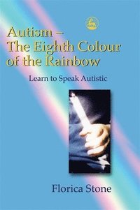 bokomslag Autism - The Eighth Colour of the Rainbow