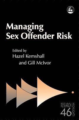 Ms Hazel Kemshall, Gill McIvor - Managing Sex Offender Risk, Häftad