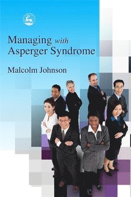 Malcolm Johnson - Managing with Asperger Syndrome, Häftad