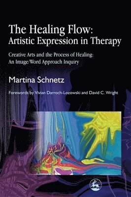 bokomslag The Healing Flow: Artistic Expression in Therapy