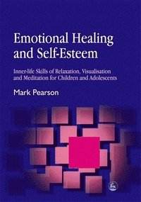 bokomslag Emotional Healing and Self-Esteem