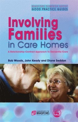 John Keady, Bob Woods, Diane Seddon - Involving Families in Care Homes, Häftad