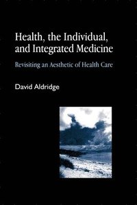 bokomslag Health, the Individual, and Integrated Medicine