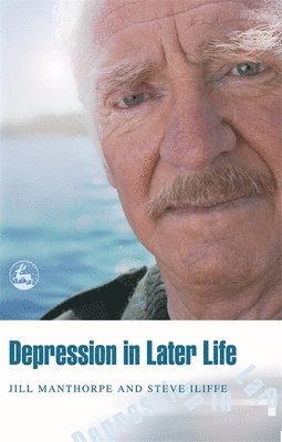 Steve Iliffe, Jill Manthorpe - Depression in Later Life, Häftad