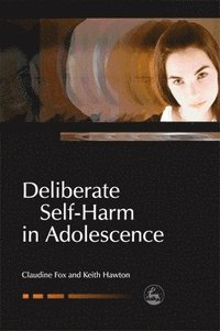 bokomslag Deliberate Self-Harm in Adolescence