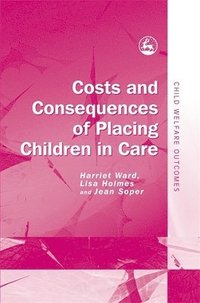 bokomslag Costs and Consequences of Placing Children in Care