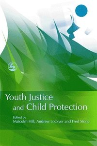 bokomslag Youth Justice and Child Protection