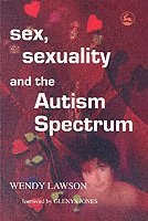 bokomslag Sex, Sexuality and the Autism Spectrum