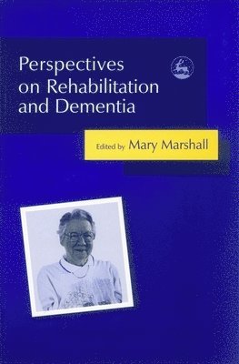 Perspectives on Rehabilitation and Dementia 1