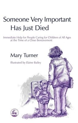 Mary Turner - Someone Very Important Has Just Died, Häftad
