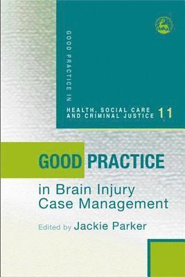 Jackie Parker - Good Practice in Brain Injury Case Management, Häftad