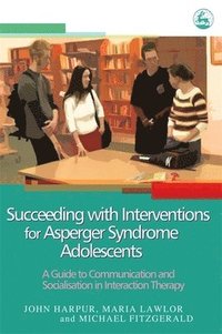 bokomslag Succeeding with Interventions for Asperger Syndrome Adolescents