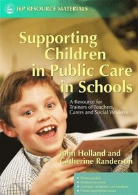 bokomslag Supporting Children in Public Care in Schools