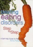 bokomslag Beating Eating Disorders Step by Step