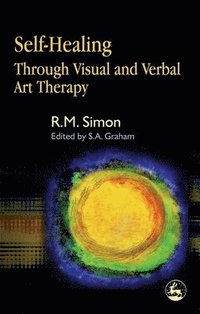 bokomslag Self-Healing Through Visual and Verbal Art Therapy