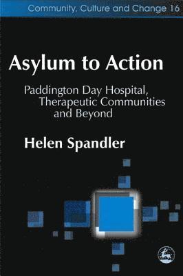 Helen Spandler - Asylum to Action, Häftad
