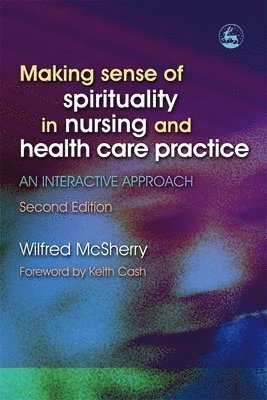 bokomslag Making Sense of Spirituality in Nursing and Health Care Practice