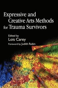 bokomslag Expressive and Creative Arts Methods for Trauma Survivors