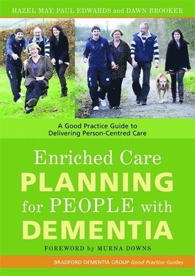 Hazel May, Paul Edwards, Dawn Brooker - Enriched Care Planning for People with Dementia, Häftad