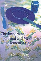 bokomslag The Importance of Food and Mealtimes in Dementia Care