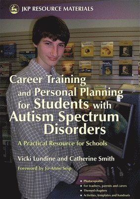 Career Training and Personal Planning for Students with Autism Spectrum Disorders 1