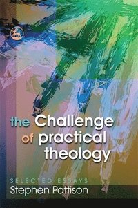 bokomslag The Challenge of Practical Theology