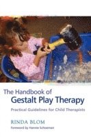 bokomslag The Handbook of Gestalt Play Therapy