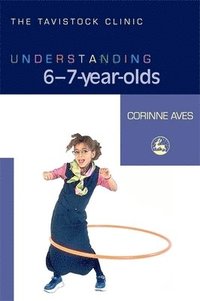 bokomslag Understanding 6-7-Year-Olds