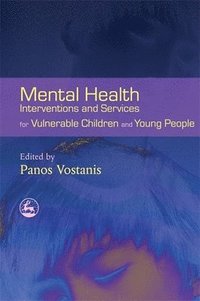 bokomslag Mental Health Interventions and Services for Vulnerable Children and Young People