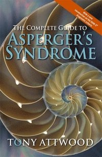 bokomslag The Complete Guide to Asperger's Syndrome