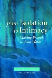 bokomslag From Isolation to Intimacy