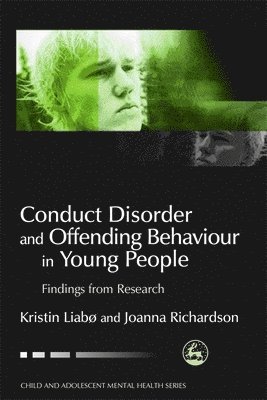 Conduct Disorder and Offending Behaviour in Young People 1