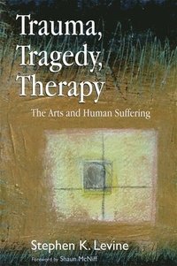 bokomslag Trauma, Tragedy, Therapy