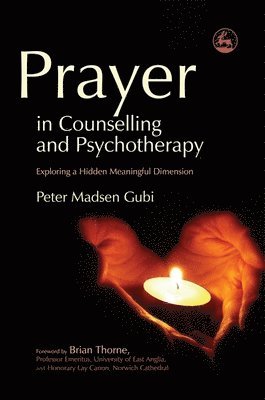 bokomslag Prayer in Counselling and Psychotherapy