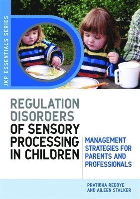 Understanding Regulation Disorders of Sensory Processing in Children