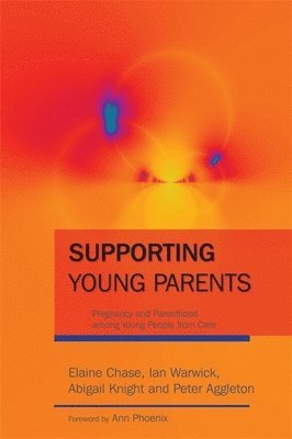 Ian Warwick, Abigail Knight, Elaine Chase, Peter Aggleton - Supporting Young Parents, Häftad