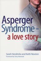 Sarah Hendrickx, Keith Newton - Asperger Syndrome - A Love Story, Häftad