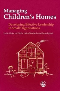 bokomslag Managing Children's Homes