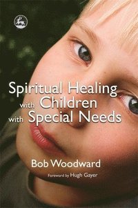 bokomslag Spiritual Healing with Children with Special Needs
