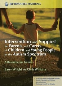 bokomslag Intervention and Support for Parents and Carers of Children and Young People on the Autism Spectrum