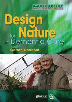 Garuth Chalfont - Design for Nature in Dementia Care, Häftad
